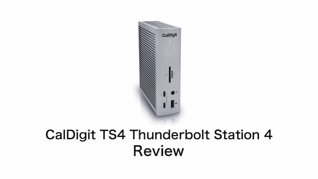 レビュー］CalDigit TS4 Thunderbolt Station 4 をチェック 最強のThunderbolt 4 ハブの実力は？ |  Purudo.net